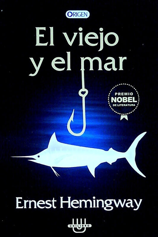 VIEJO Y EL MAR, EL | ERNEST HEMINGWAY