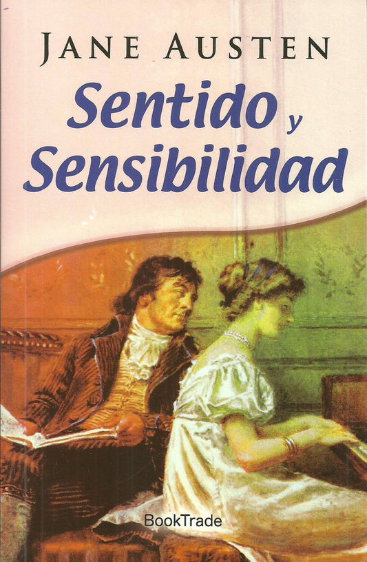 SENTIDO Y SENSIBILIDAD. | JANE AUSTEN