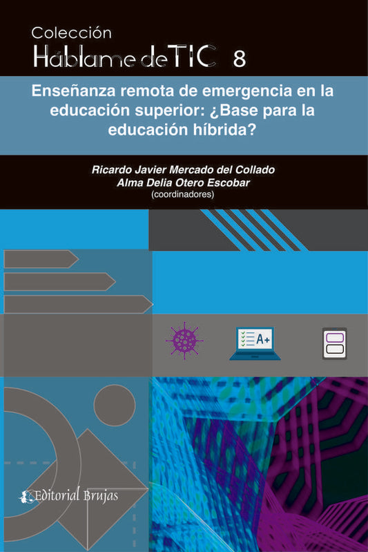 HABLAME DE TIC 8: ENSEÑANZA REMOTA DE EMERGENCIA EN LA EDUCACION SUPERIOR: Oferta 30 Bs | RICARDO JAVIER MERCADO