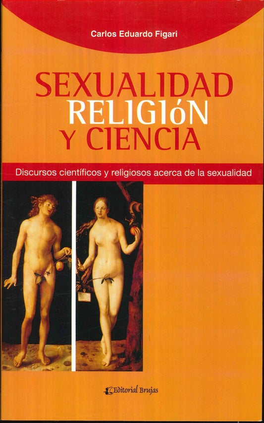 SEXUALIDAD, RELIGION Y CIENCIA | CARLOS EDUARDO FIGARI