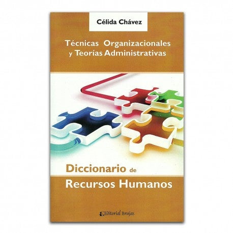 TECNICAS ORGANIZACIONALES Y TEORIAS ADMINISTRATIVAS:DICCIONARIO DE RECURSOS HUMANOS. . OFERTA 68 Bs. | CELIDA CHAVEZ