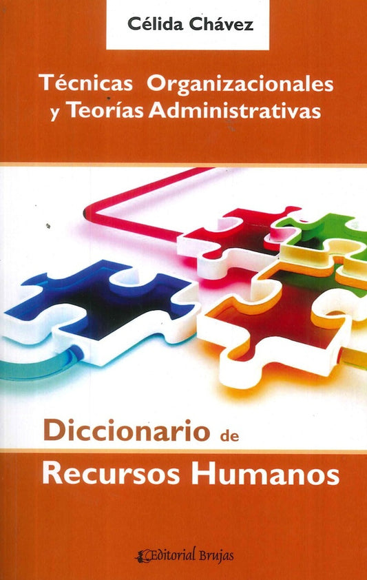 TECNICAS ORGANIZACIONALES Y TEORIAS ADMINISTRATIVAS:DICCIONARIO DE RECURSOS HUMANOS. . OFERTA 68 Bs. | CELIDA CHAVEZ