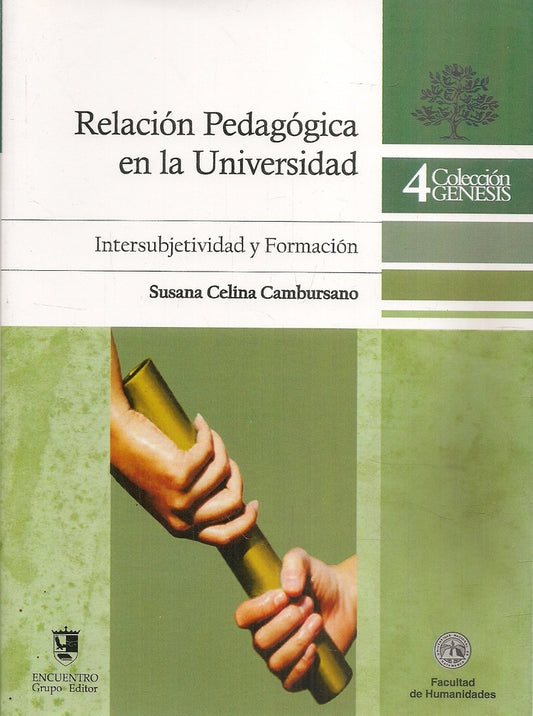 RELACION PEDAGOGICA EN LA UNIVERSIDAD. INTERSUBJETIVIDAD Y FORMACION  Rebaja 60 Bs. | SUSANA CELINA CAMBURSANO
