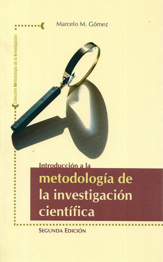 INTRODUCCION A LA METODOLOGIA DE LA INVESTIGACION CIENTIFICA | MARCELO M. GOMEZ