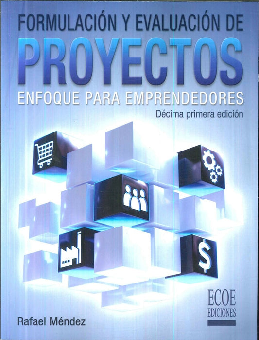 FORMULACION Y EVALUACION DE PROYECTOS 11 ED | RAFAEL MENDEZ