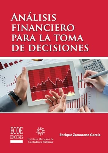 ANALISIS FINANCIERO PARA LA TOMA DE DECISIONES. | ENRIQUE ZAMORANO GARCIA