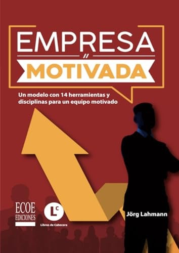 EMPRESA MOTIVADA | JORG LAHMANN