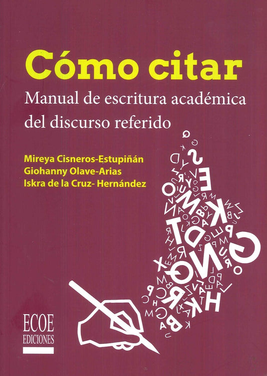 COMO CITAR. MANUAL DE ESCRITURA ACADEMICA | MIREYA CISNEROS ESTUPIÑAN