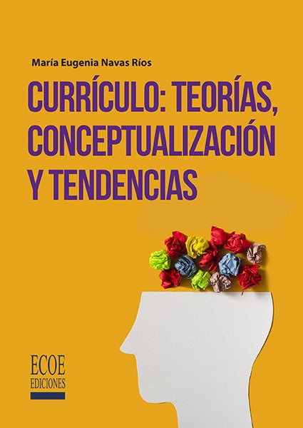 CURRICULO. TEORIAS CONCEPTUALIZACION. | MARIA EUGENIA NAVAS