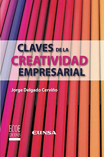 CLAVES DE LA CREATIVIDAD EMPRESARIAL  Rebaja 119 Bs. | JORGE DELGADO