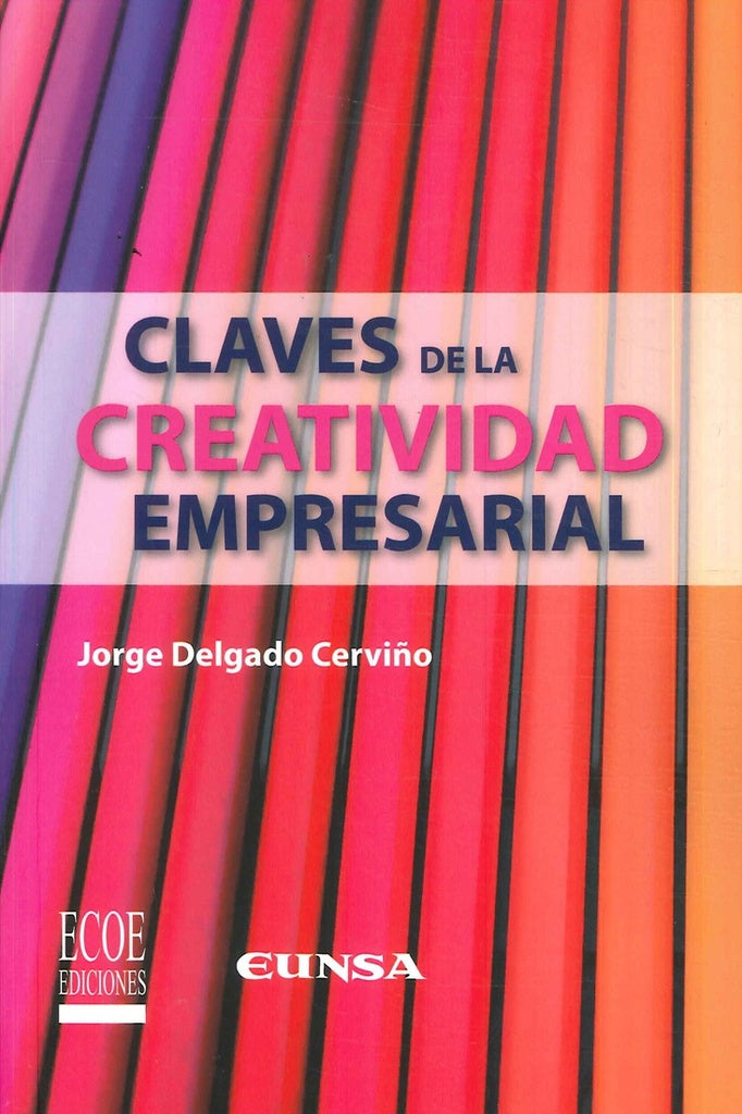 CLAVES DE LA CREATIVIDAD EMPRESARIAL  Rebaja 119 Bs. | JORGE DELGADO