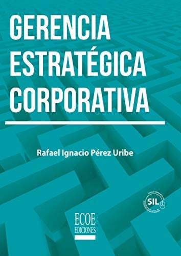 GERENCIA ESTRATEGICA CORPORATIVA | RAFAEL PEREZ