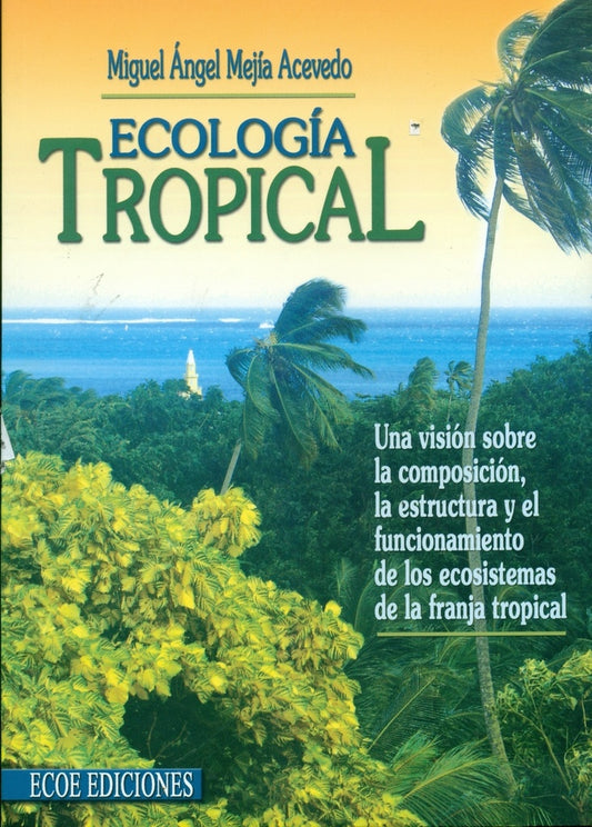 ECOLOGIA TROPICAL . OFERTA 30 Bs. | MIGUEL ANGEL MEJIA