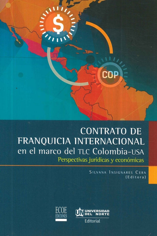 CONTRATO DE FRANQUICIA INTERNACIONAL EN EL MARCO DEL TLC COLOMBIA USA  Rebaja 99 Bs. | SILVANA INSIGNARES