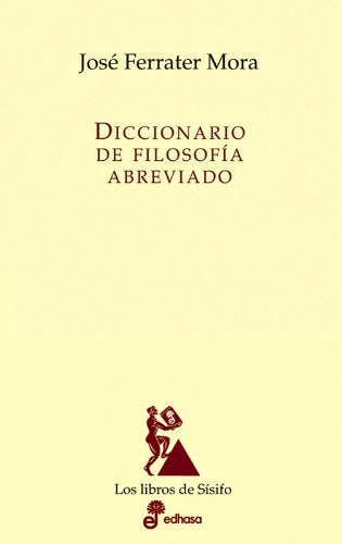 DICCIONARIO DE FILOSOFIA ABREVIADO | JOSE FERRATER MORA