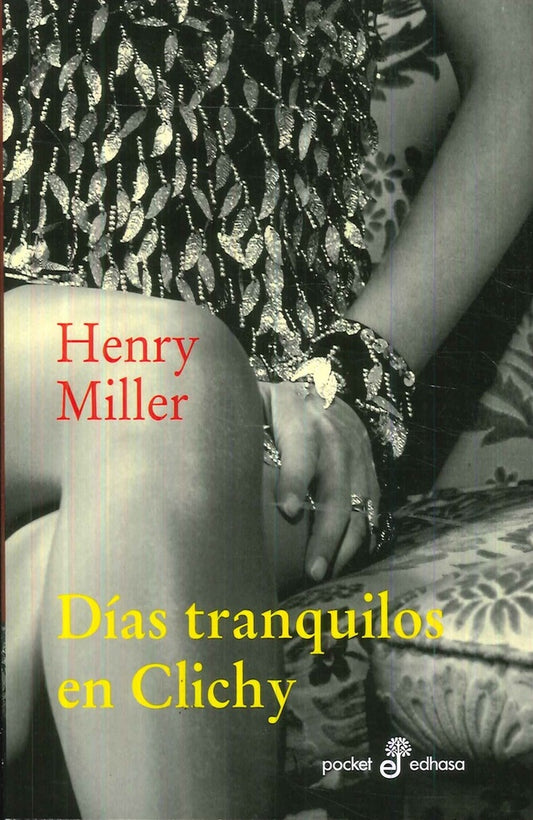 DIAS TRANQUILOS EN CLICHY | HENRY MILLER