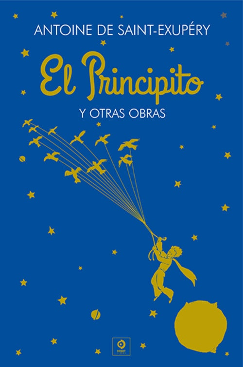 PRINCIPITO Y OTRAS OBRAS, EL (PIEL DE CLASICOS) | ANTOINE  DE SAINT-EXUPERY