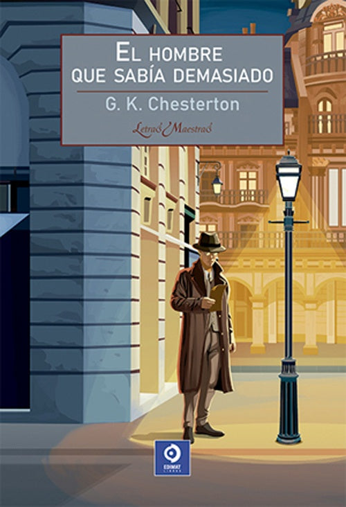 HOMBRE QUE SABIA DEMASIADO, EL. Letras Maestras | G. K. CHESTERTON