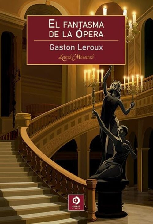 FANTASMA DE LA OPERA, EL. Letras Maestras | GASTON LEROUX