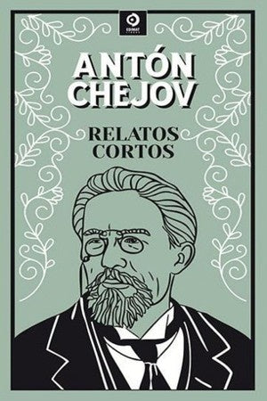 RELATOS CORTOS. Piel Simil  | ANTON CHEJOV