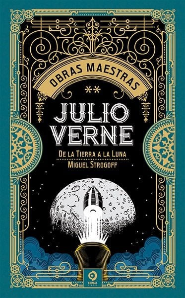 OBRAS MAESTRAS II. De la Tierra a la Luna. Miguel Strogoff | JULIO VERNE