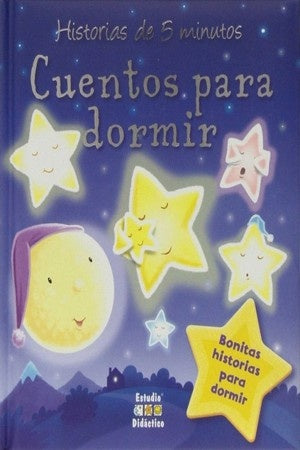CUENTOS PARA DORMIR. HISTORIAS DE 5 MINUTOS