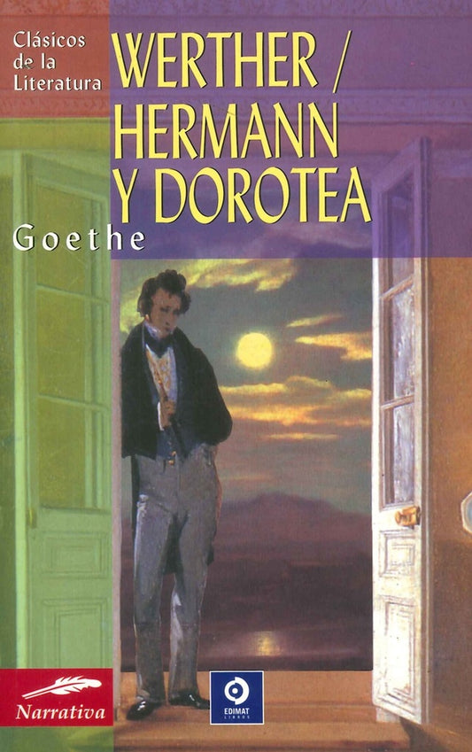 WERTHER / HERMAN Y DOROTEA. (CLASICOS DE LA LITERATURA) | JOHANN GOETHE