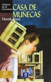 CASA DE MUÑECAS (CLASICOS DE LA LITERATURA UNIVERSAL) | HENRIK IBSEN