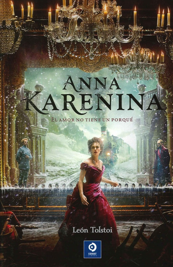 ANNA KARENINA. (GRANDES CLASICOS DE PELICULA) | LEON TOLSTOI