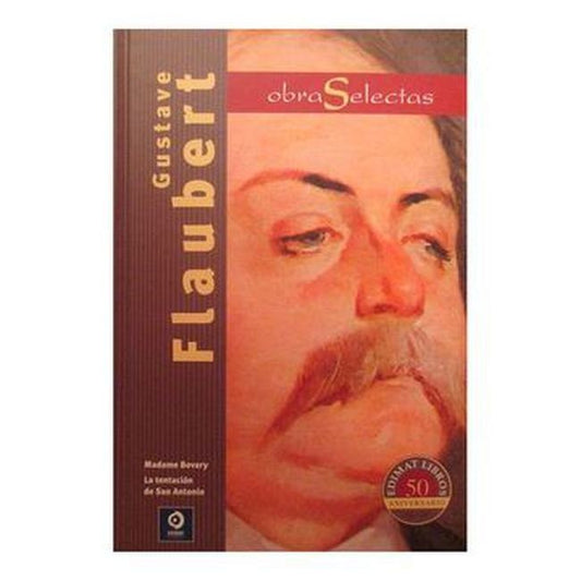 OBRAS SELECTAS. FLAUBERT | GUSTAVE FLAUBERT