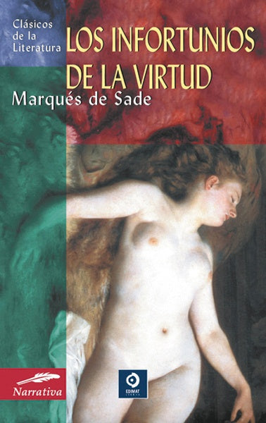 INFORTUNIOS DE LA VIRTUD, LOS. (CLASICOS DE LA LITERATURA) | MARQUES DE SADE