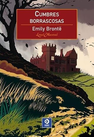 CUMBRES BORRASCOSAS. Letras maestras | EMILY BRONTE