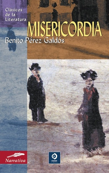 MISERICORDIA (CLASICOS DE LA LITERATURA) Rebaja 20 Bs | BENITO PEREZ GALDOS