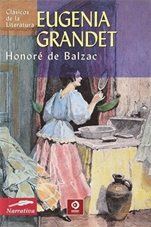 EUGENIA GRANDET . (CLASICOS DE LA LITERATURA) | HONORE DE BALZAC
