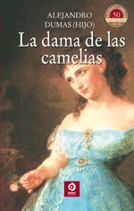 DAMA DE LAS CAMELIAS (SELECCION) | ALEJANDRO DUMAS