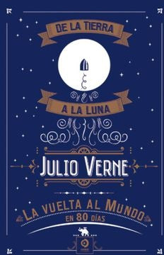 VUELTA AL MUNDO EN 80 DIAS/DE LA TIERRA A LUNA. TAPA DURA CON SIMIL PIEL | JULIO VERNE