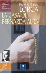 CASA DE BERNARDA ALBA, LA.(CLASICOS DE LA LITERATURA) | FEDERICO GARCIA LORCA