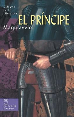 PRINCIPE, EL. (CLASICOS DE LA LITERATURA) | NICOLAS MAQUIAVELO