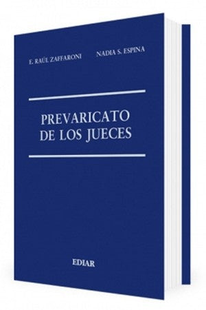 PREVARICATO DE LOS JUECES | ZAFFARONI/ESPINA