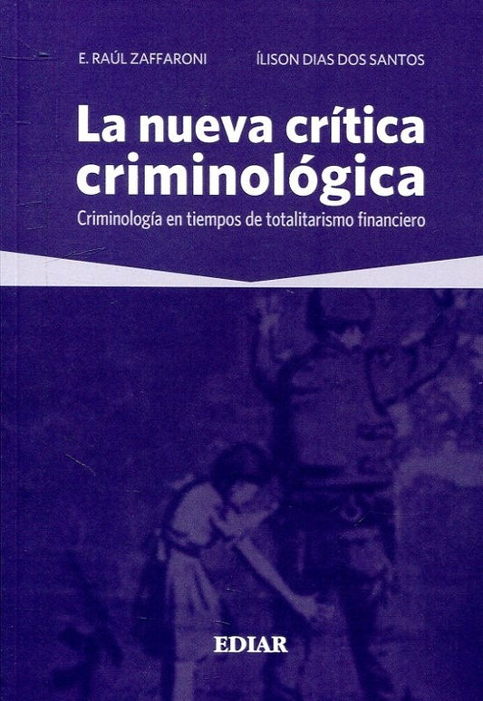 NUEVA CRITICA CRIMINOLOGICA, LA | EUGENIO RAUL ZAFFARONI