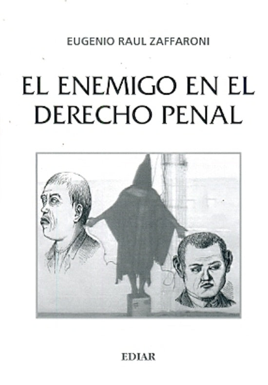 ENEMIGO EN EL DERECHO PENAL, EL. | EUGENIO RAUL ZAFFARONI