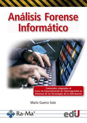 ANALISIS FORENSE INFORMATICO. 1RA EDICION | MARIO GUERRA SOTO