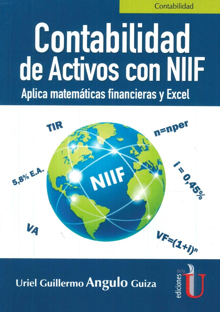 CONTABILIDAD DE ACTIVOS CON NIIF. APLICA MATEMATICAS FINANCIERAS Y EXCEL. Rebaja 135 Bs | MIGUEL ANGULO