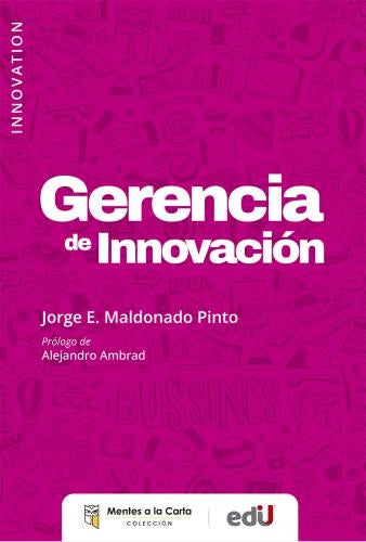 GERENCIA DE INNOVACION | JORGE ENRIQUE MALDONADO