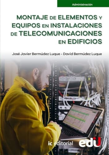 MONTAJE DE ELEMENTOS Y EQUIPOS EN INSTALACIONES DE TELECOMUNICACIONES EN EDIFICIOS | JOSE JAVIER BERMUDEZ LUQUE