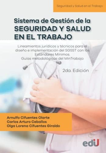 SISTEMA DE GESTION DE LA SEGURIDAD Y SALUD EN EL TRABAJO.  Rebaja 65 Bs. | ARNULFO CIFUENTES