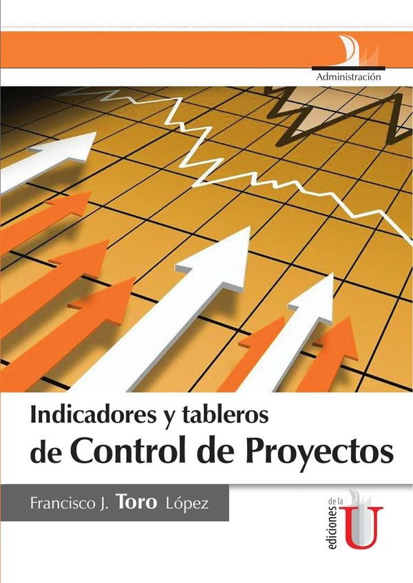 INDICADORES Y TABLEROS DE CONTROL DE PROYECTOS  Rebaja 133 Bs. | TORO LOPEZ, TORO