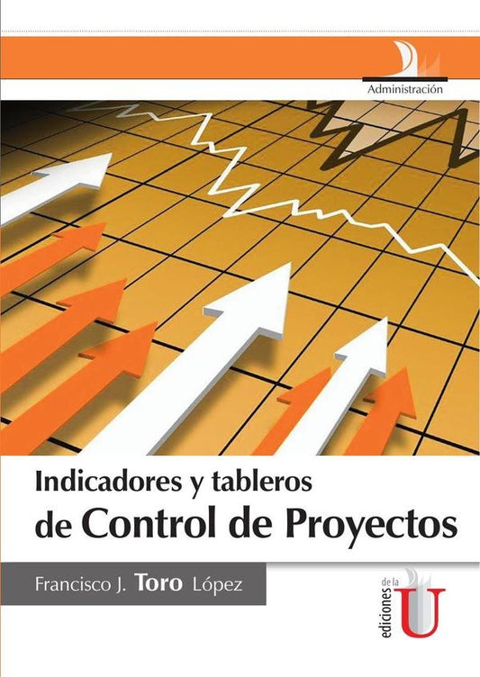 INDICADORES Y TABLEROS DE CONTROL DE PROYECTOS  Rebaja 133 Bs. | TORO LOPEZ, TORO