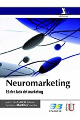 NEUROMARKETING  Rebaja 119 Bs. | JUAN PEDRO GARCIA PALOMO