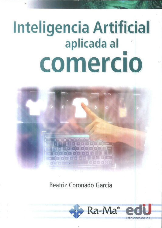 INTELIGENCIA ARTIFICIAL APLICADA AL COMERCIO | BEATRIZ CORONADO GARCIA